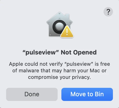A macOS dialog titled “pulseview” Not Opened, reading that Apple could not verify pulseview is free of malware that may harm your Mac or compromise your privacy, with Done and Move to Bin buttons.