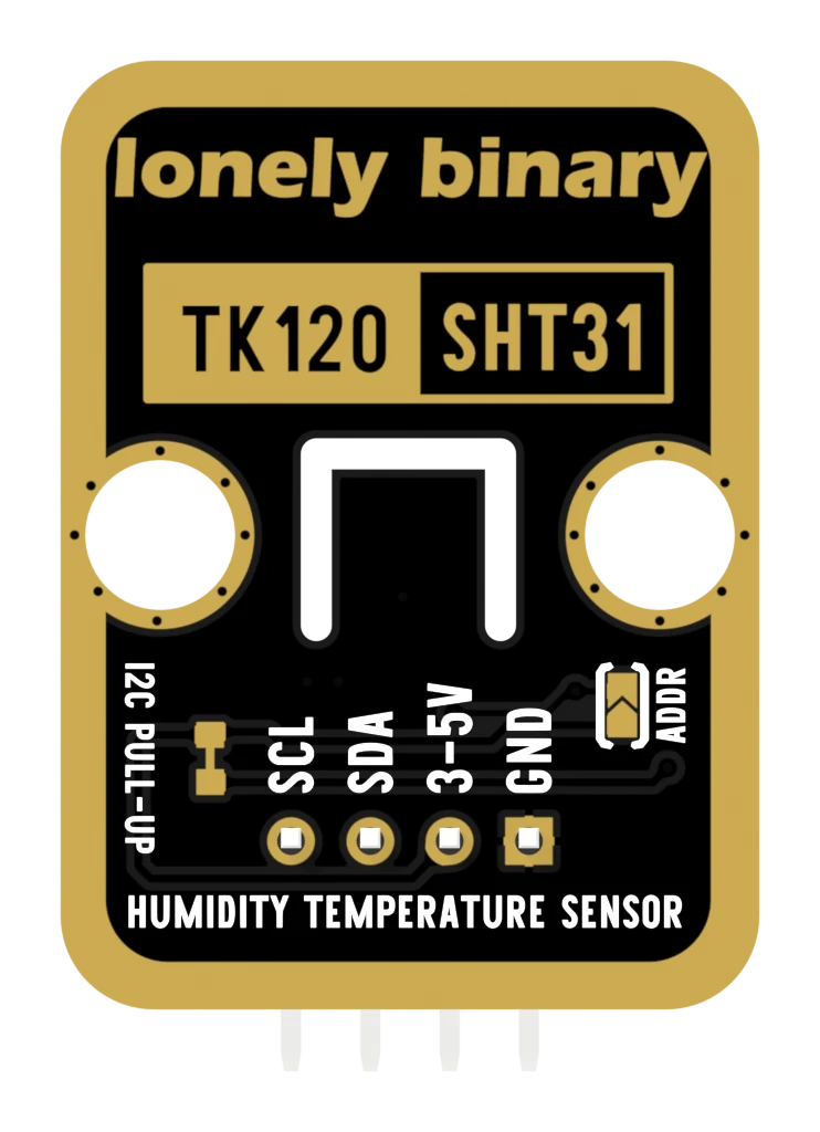 The back of the TK120: a black PCB printed lonely binary, TK120 SHT31 and HUMIDITY TEMPERATURE SENSOR, with the four header pins labelled SCL, SDA, 3-5V and GND from left to right in mirror image, a small solder jumper labelled I2C PULL-UP whose two pads are joined by a narrow gold strip, and a second jumper labelled ADDR whose two pads have a visible gap between them.